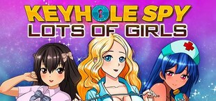 Keyhole Spy: Lots of Girls