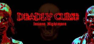 Deadly Curse: Insane Nightmare