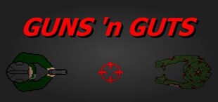 GUNS 'n GUTS