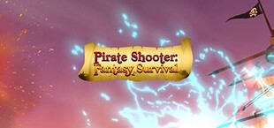 Pirate Survival Fantasy Shooter