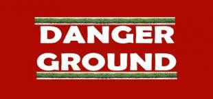 Dangerous Ground