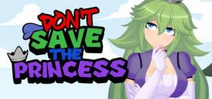 Don't Save the Princess