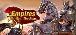 Empires:The Rise