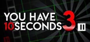 You Have 10 Seconds 3