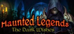 Haunted Legends: The Dark Wishes Collector's Edition