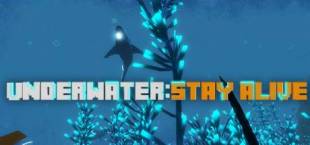 UNDERWATER: STAY ALIVE