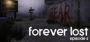 Forever Lost: Episode 2