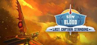 Bow to Blood: Last Captain Standing