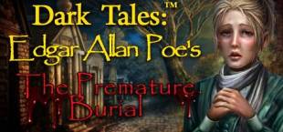 Dark Tales: Edgar Allan Poe's The Premature Burial Collector's Edition