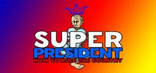 Super president How to rule the country