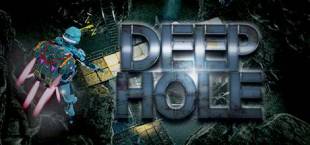 DEEP HOLE