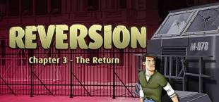 Reversion - The Return (Last Chapter)