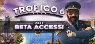 Tropico 6 - Beta