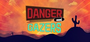 Danger Gazers