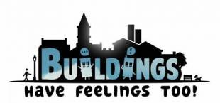 Buildings Have Feelings Too!