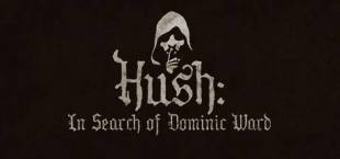 Hush: In Search Of Dominic Ward