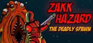 Zakk Hazard The Deadly Spawn