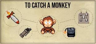 To Catch a Monkey