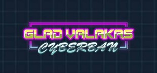 Glad Valakas: Cyberban