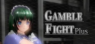 Gamble Fight Plus