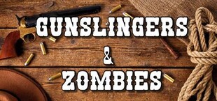 Gunslingers & Zombies