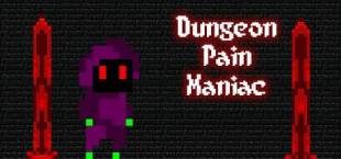 Dungeon Pain Maniac