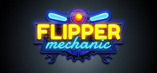 Flipper Mechanic