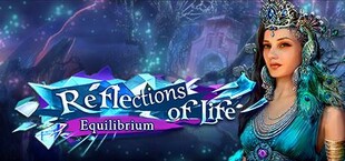 Reflections of Life: Equilibrium Collector's Edition