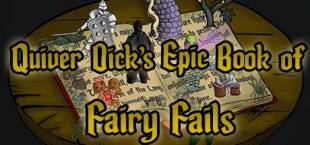 Quiver Dick's Epic Book of Fairy Fails