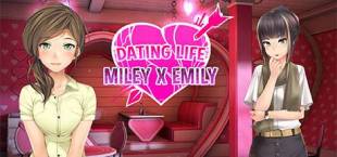 Dating Life: Miley X Emily