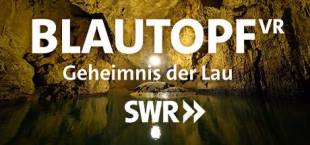 Blautopf VR - Geheimnis der Lau