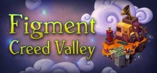 Figment 2: Creed Valley