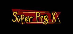 Super Pig X