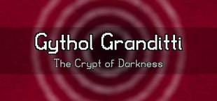 Gythol Granditti: The Crypt of Darkness