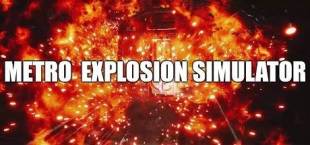 Metro Explosion Simulator