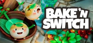 Bake 'n Switch