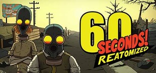 60 Seconds! Reatomized