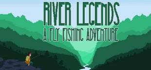 River Legends: A Fly Fishing Adventure