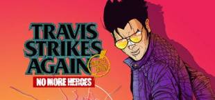 Travis Strikes Again: No More Heroes Complete Edition