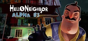 Hello Neighbor Alpha 3