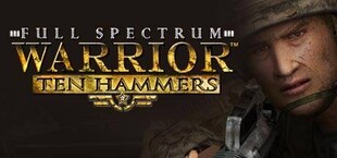 Full Spectrum Warrior: Ten Hammers