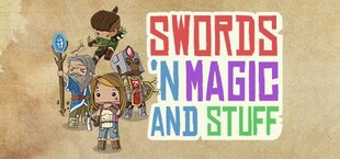 Swords 'n Magic and Stuff