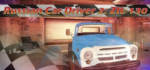 Russian Car Driver 2: ZIL 130