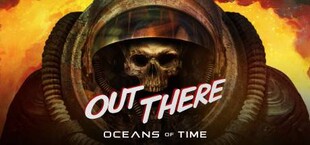 Out There: Oceans of Time