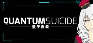 Quantum Suicide