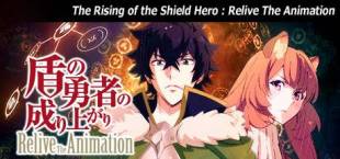 The Rising of the Shield Hero : Relive The Animation