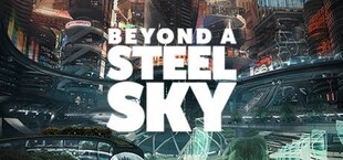 Beyond a Steel Sky