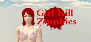 Girl Kill Zombies