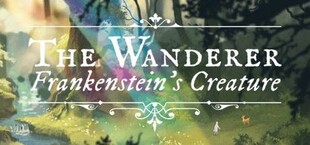 The Wanderer: Frankenstein’s Creature