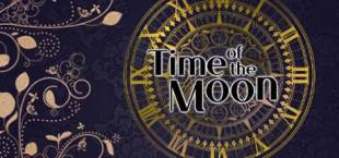 Time of the Moon